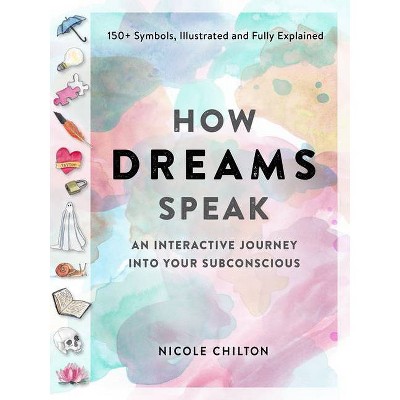 How Dreams Speak - by  Nicole Chilton (Paperback)