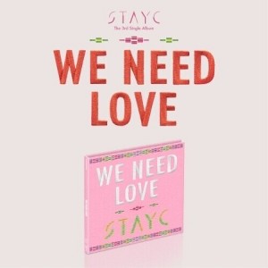 Stayc - We Need Love - Limited - incl. 16pg Photo Book, Photo Card + Poster (CD) - 1 of 1