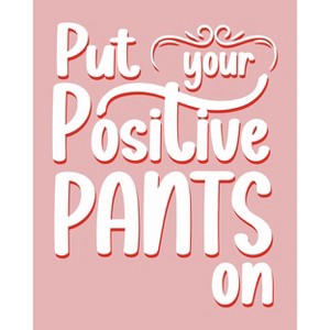 Poster Master Put Your Positive Pants On - 1 of 2
