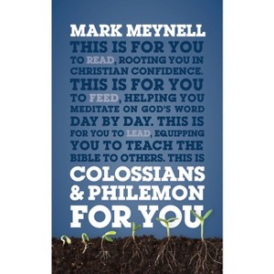 Colossians & Philemon for You - (God's Word for You) by  Mark Meynell (Paperback) - 1 of 1