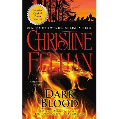 Dark Blood - (Carpathian Novel) by  Christine Feehan (Paperback)