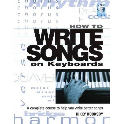 How to Write Songs on Keyboards - by  Rikky Rooksby (Mixed Media Product)