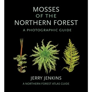 Mosses of the Northern Forest - (Northern Forest Atlas Guides) by Jerry Jenkins - 1 of 1