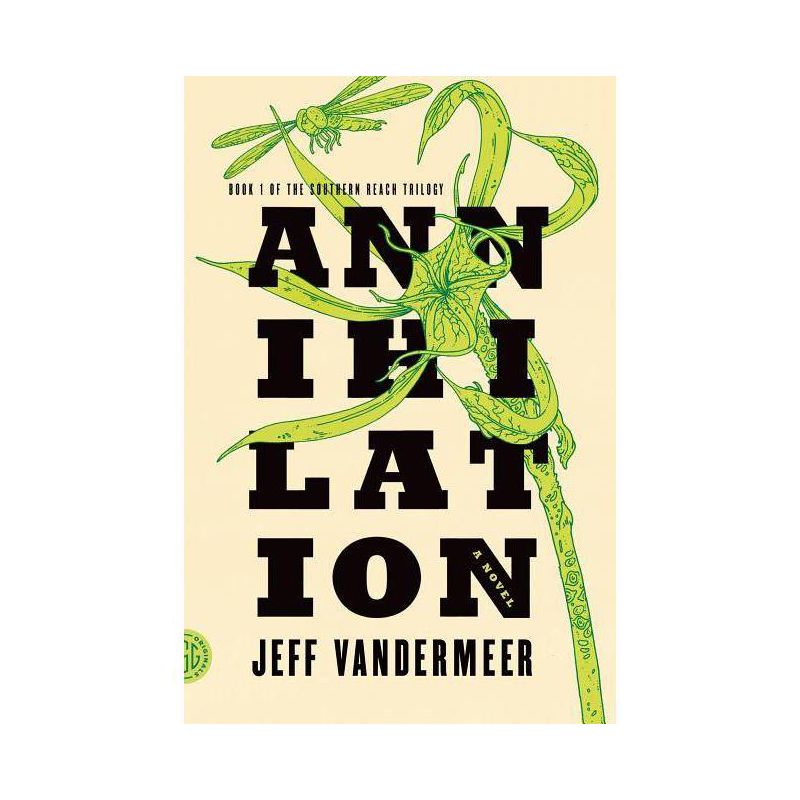 Annihilation - (Southern Reach) by  Jeff VanderMeer (Paperback), 1 of 2