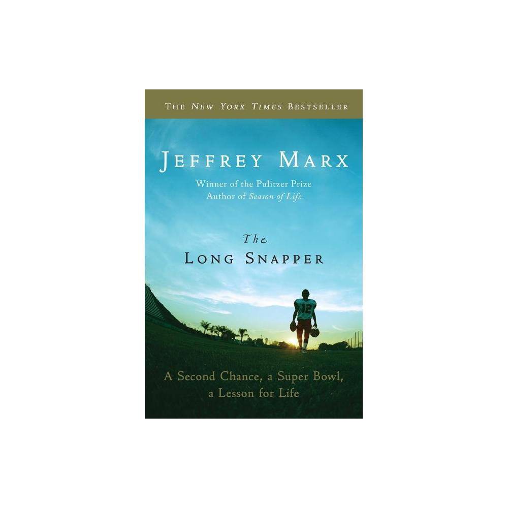 The Long Snapper - by Jeffrey Marx (Paperback)