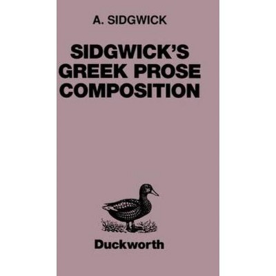 Sidgwick's Greek Prose Composition - (Greek Language) 13th Edition by  A Sidgwick (Paperback)