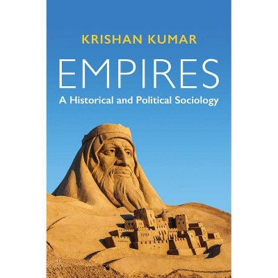 Empires - by  Krishan Kumar (Paperback)