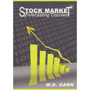 Stock Market Forecasting Courses - by  W D Gann (Paperback)