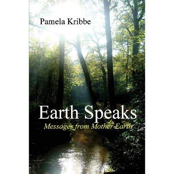 Earth Speaks - by  Pamela Kribbe (Paperback)