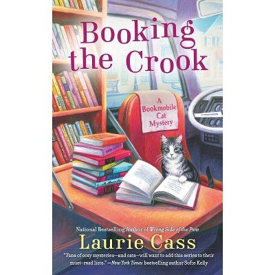 Booking the Crook - (Bookmobile Cat Mystery) by  Laurie Cass (Paperback)