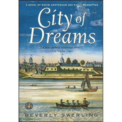 City Of Dreams - By Beverly Swerling (paperback) : Target
