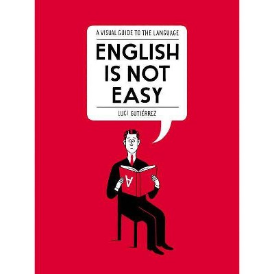 English Is Not Easy - by  Luci Gutiérrez (Paperback)