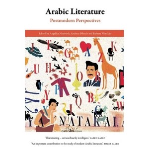 Arabic Literature: Postmodern Perspectives - by  Angelika Neuwirth & Andreas Pflitsch & Barbara Winckler (Paperback) - 1 of 1