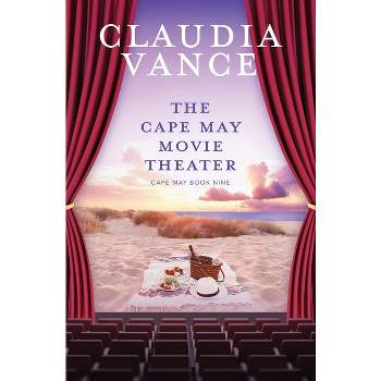 The Cape May Movie Theater (Cape May Book 9) - by  Claudia Vance (Paperback)
