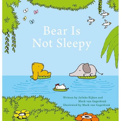 Bear Is Not Sleepy - by  Jelleke Rijken (Hardcover)