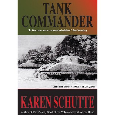 Tank Commander - by  Karen Schutte (Paperback)