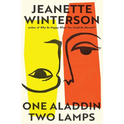 One Aladdin Two Lamps - by  Jeanette Winterson (Hardcover)