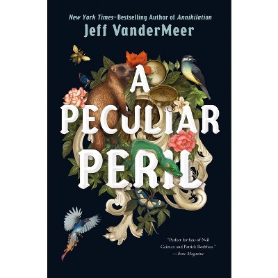A Peculiar Peril - (The Misadventures of Jonathan Lambshead) by  Jeff VanderMeer (Hardcover)