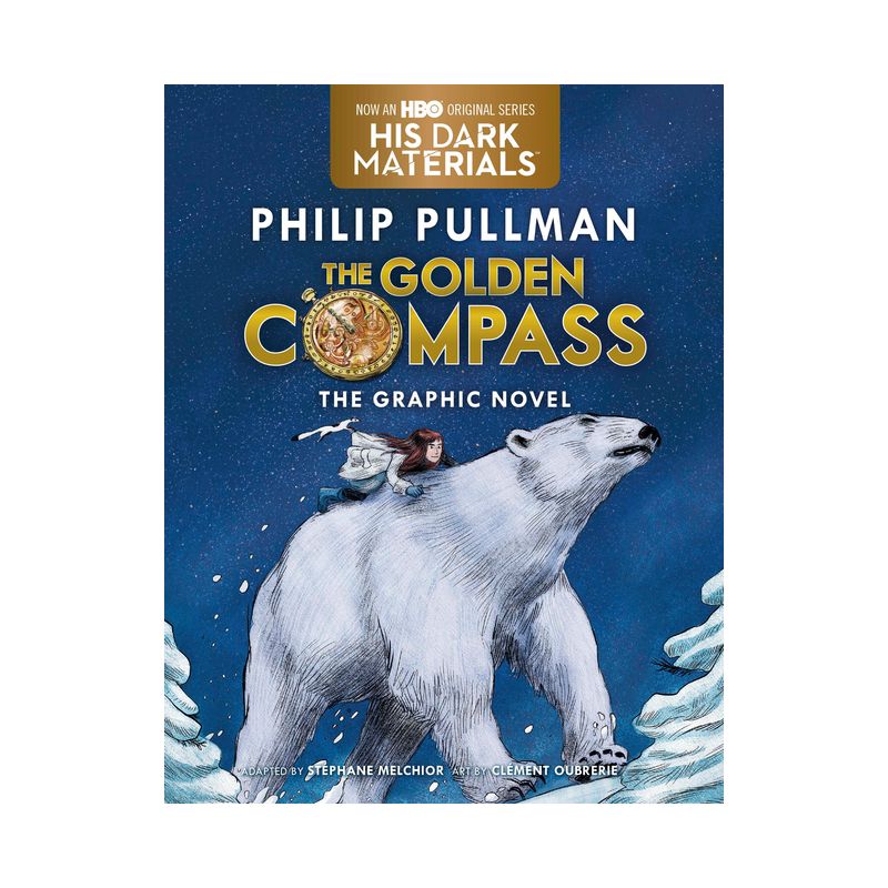 The Golden Compass Graphic Novel, Complete Edition - (His Dark Materials) by  Philip Pullman (Paperback), 1 of 2