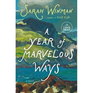 A Year of Marvelous Ways - Large Print by  Sarah Winman (Paperback) - 1 of 1