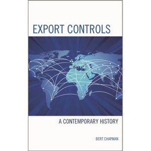 Export Controls - by  Bert Chapman (Hardcover) - 1 of 1