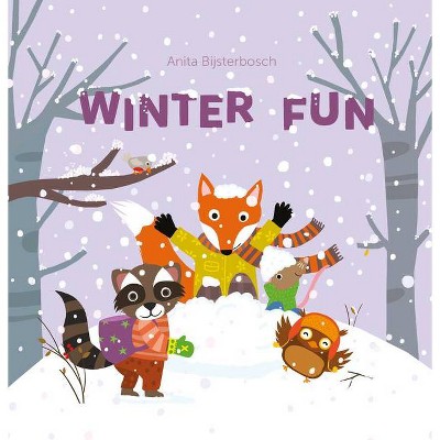 Winter Fun - (Season Fun) by  Anita Bijsterbosch (Hardcover)