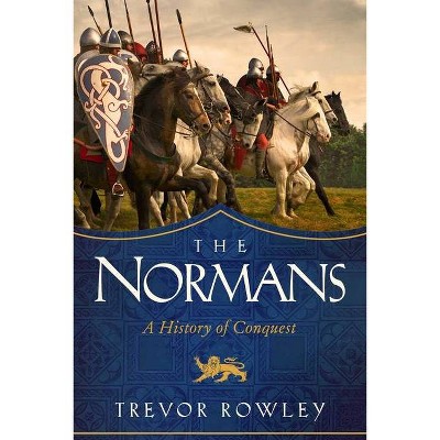 The Normans - by  Trevor Rowley (Hardcover)