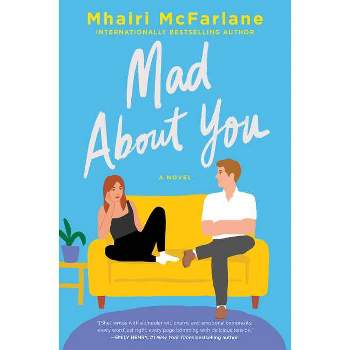 Mad about You - by  Mhairi McFarlane (Paperback)