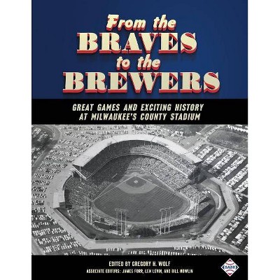 From the Braves to the Brewers - (Sabr Digital Library) by  Gregory H Wolf & Bill Nowlin & Len Levin (Paperback)