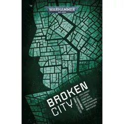 Broken City - (Warhammer 40,000) by  Various (Paperback)