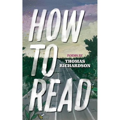 How to Read - by  Thomas Richardson (Paperback)