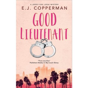Good Lieutenant - (A Jersey Girl Legal Mystery) by  E J Copperman (Hardcover) - 1 of 1