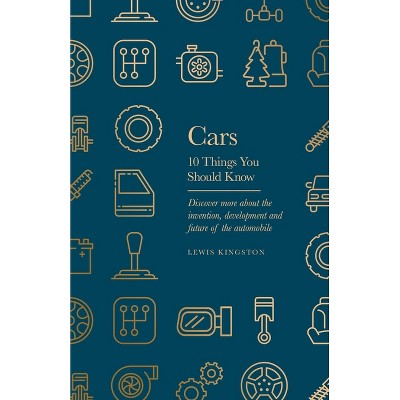 Cars - by  Lewis Kingston (Hardcover)