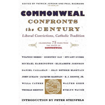 Commonweal Confronts the Century - by  The Editors of Commonweal Magazine (Paperback)