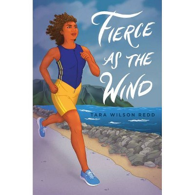 Fierce as the Wind - by  Tara Wilson Redd (Hardcover)