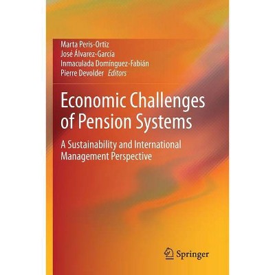 Economic Challenges of Pension Systems - by  Marta Peris-Ortiz & José Álvarez-García & Inmaculada Domínguez-Fabián & Pierre Devolder (Paperback)