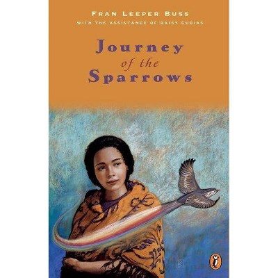 Journey of the Sparrows - by  Fran Leeper Buss & Daisy Cubias (Paperback)