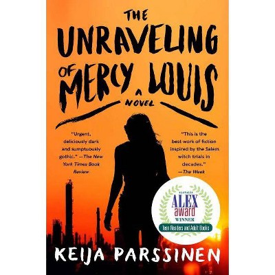 The Unraveling of Mercy Louis - by  Keija Parssinen (Paperback)