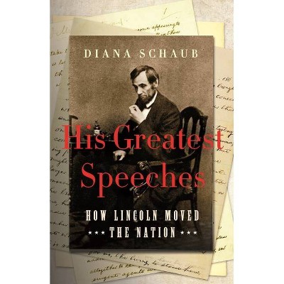 His Greatest Speeches - by  Diana Schaub (Hardcover)