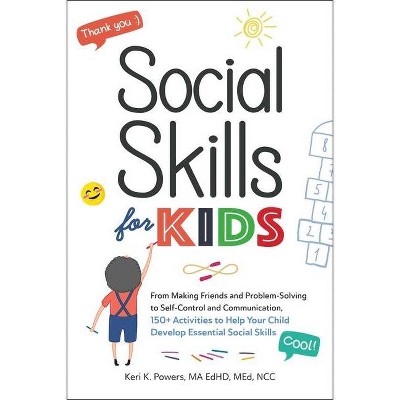 Social Skills for Kids - by  Keri K Powers (Paperback)