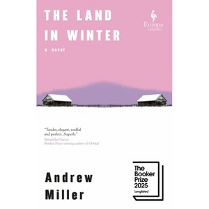 The Land in Winter - by  Andrew Miller (Hardcover) - 1 of 1