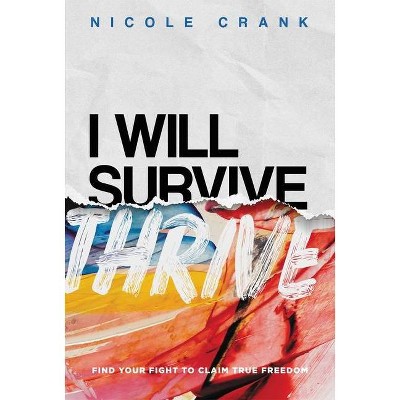 I Will Thrive - by  Nicole Crank (Hardcover)