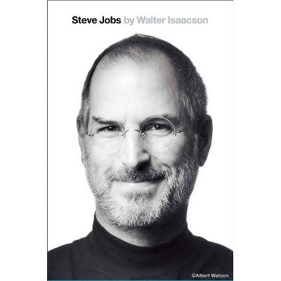 Steve Jobs - by  Walter Isaacson (Paperback)