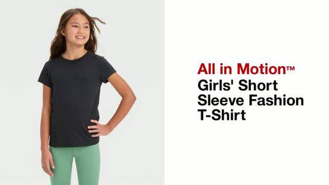 Girls' Short Sleeve Fashion T-Shirt - All In Motion™, 2 of 5, play video
