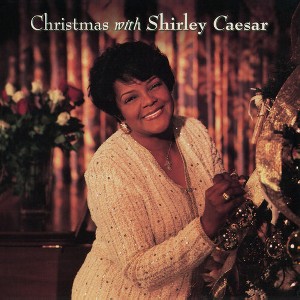 Shirley Caesar - Christmas with Shirley Caesar (CD) - 1 of 1