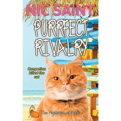 Purrfect Rivalry - (Mysteries of Max) by  Nic Saint (Paperback)