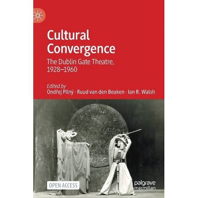 Cultural Convergence - by  Ond&#345 & ej Pilný & Ruud Van Den Beuken & Ian R Walsh (Hardcover)