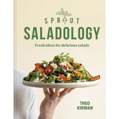 Sprout & Co Saladology - By Theo Kirwan (hardcover) : Target