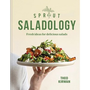 Sprout & Co Saladology - by  Theo Kirwan (Hardcover) - 1 of 1