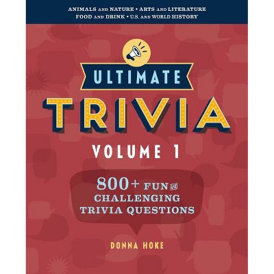 Ultimate Trivia, Volume 1 - by  Donna Hoke (Paperback)